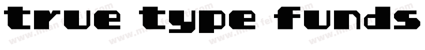 true type funds字体转换